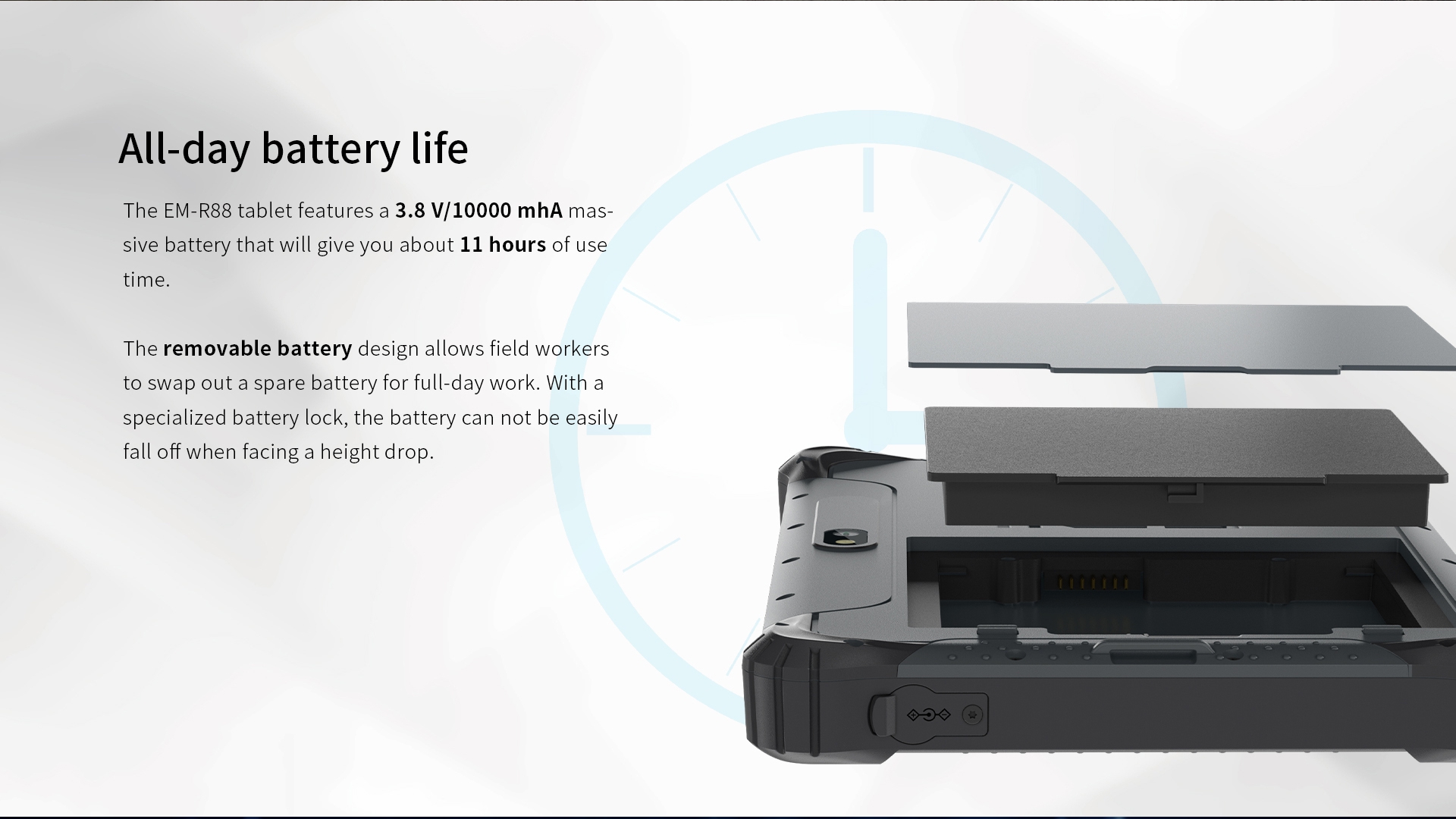 The EM-R88 tablet features a 3.8 V/10000 mhA massive battery that will give you about 11 hours of usetime.